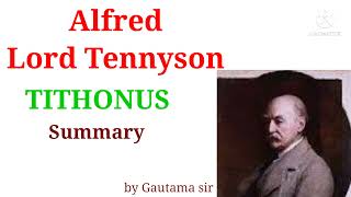 Tithonus  by Alfred Lord Tennyson summary in Hindi by Gautam Sir [upl. by Einaj]