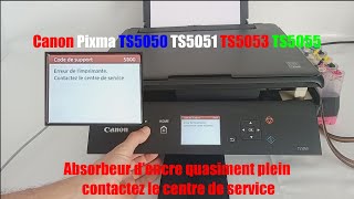 Canon TS5050 5051 5053 5055 absorbeur dencre plein code de support 1700 5B00 Comment réinitialiser [upl. by Temp598]