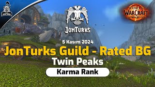 WoW  JonTurks Guild  Twin Peaks Rated BG  5 Kasım 2024 [upl. by Faye]