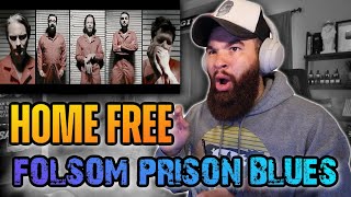 HOME FREE  FOLSOM PRISON BLUES REACTION [upl. by Pandich]