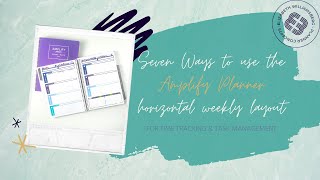 7 Ways to Use the Amplify Planner Horizontal Weekly Layouts [upl. by Danais888]