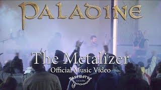 PALADINE  The Metalizer OFFICIAL MUSIC VIDEO  2017  No Remorse Records [upl. by Assened]