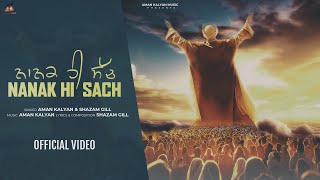 Nanak hi Sach Official Video Aman Kalyan Shazam Gill  New Punjabi Devotional songs 2024 [upl. by Eitteb228]