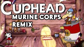 Remix  Murine Corps Cuphead [upl. by Trah]