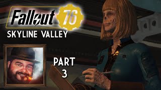 Oxhorn Plays Fallout 76s Skyline Valley  Part 3 [upl. by Izak149]