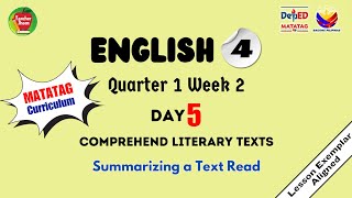 ENGLISH 4 QUARTER 1 WEEK 2 DAY 5  SUMMARIZING A TEXT READ  MATATAG CURRICULUM [upl. by Neened]