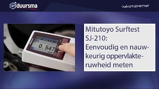 IP Duursma meet eenvoudig oppervlakteruwheid met de Mitutoyo Surftest SJ210 [upl. by Acimak]