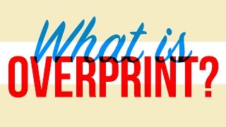 What is Overprint [upl. by Acisse548]