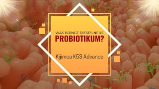 Kijimea K53 Advance Was bringt dieses neue Probiotikum [upl. by Monie]