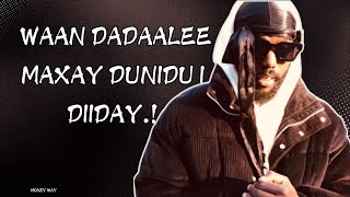 Anigu waan dadaalee maxay Dunidu I diiday [upl. by Nylesoj]