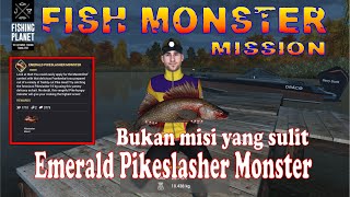 Tutorial Misi EMERALD PIKESLASHER MONSTER  Frankenbait  EMERALD  Fishing Planet Indonesia [upl. by Laurena]