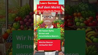 Learn German Obst kaufen auf dem Markt auf Deutsch Ich spreche grün und du sprichst rotdeutsch [upl. by Naej841]