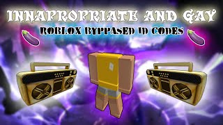 🍆INNAPROPRIATE AND GAY ROBLOX BYPASSED ID CODESLATESTFEBRUARY2022🍆 [upl. by Ociredef202]