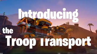 Introducing the NEW Troop Transport [upl. by Aicilra]