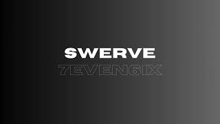 7even6ix  Swerve Official Audio Video [upl. by Card212]