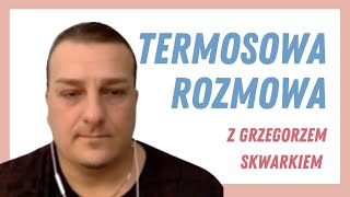 Rozmowa z Grzegorzem Skwarkiem [upl. by Ahsieka761]