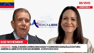 8NOV  Habla María Corina Machado y Edmundo González en Foro América Libre EN VIVO venezuela hoy [upl. by Anselm490]