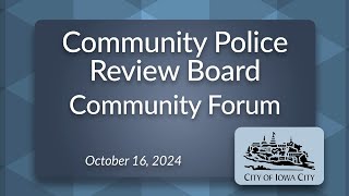 Community Police Review Board Community Forum of October 16 2024 [upl. by Atnas775]