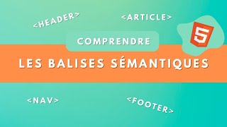 Comprendre les balises sémantiques  HTML [upl. by Zicarelli]