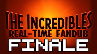 The Incredibles  RealTime Fandub Movies PART 3 FINALE [upl. by Elegna]