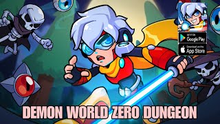 Demon World Zero Dungeon Gameplay  RPG Game Android [upl. by Enilauqcaj]