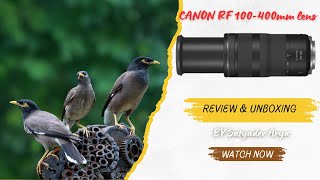 Canon RF 100400mm lens USM F 56 to F8Unboxing amp Review in Hindi [upl. by Nevuer]