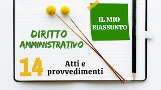 Diritto Amministrativo  Capitolo 14 atti e provvedimenti [upl. by Joerg]