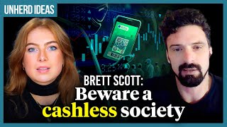 Brett Scott Beware a cashless society [upl. by Drexler]