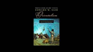 Orientalism by Edward Said 1 of 2 [upl. by Celestia]