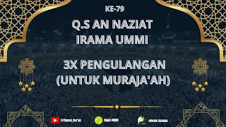 Surah An Naziat ayat 146  Irama UMMI  Juz 30  3x Pengulangan  untuk hafalanMurajaah [upl. by Crandale186]