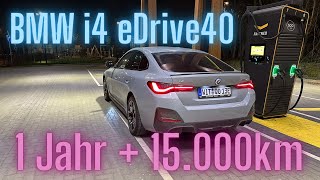 BMW i4 eDrive40 1Jahr  15000km  Mein Rückblick [upl. by Hump]