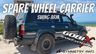 GobiX Rear Tire Carrier Swing Arm  80 Series LandCruiser build  how to  DIY  Review  HZJ80 [upl. by Nivej746]