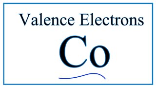 How to Find the Valence Electrons for Cobalt Co [upl. by Nerhtak909]