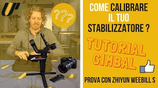 Come calibrare lo Stabilizzatore Tutto ciò che cè da sapere sul Gimbal Tutorial in italiano [upl. by Lacy]