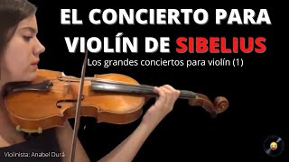 Concierto para violín op 47 de Sibelius Los grandes conciertos para violín de la historia 1 [upl. by Ever119]