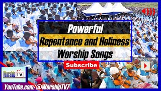 11 Hours Powerful Ministry of Repentance and Holiness Worship Songs  Hansel Worship [upl. by Buff]