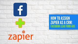 How to Assign Zapier as a CRM for Facebook Lead Form Ads [upl. by Ehcsrop97]