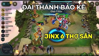 JINX 6 THỢ SĂN CÓ ĐẠI THÁNH BẢO KÊ AUTO TOP 1 LEO RANK MỆT NGHỈ ĐTCL 💪💪💪 [upl. by Jet1]