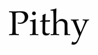 How to Pronounce Pithy [upl. by Peisch826]