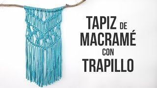 Tapiz de macramé con trapillo paso a paso [upl. by Eceirehs]