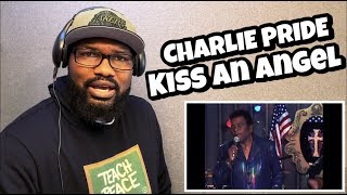 CHARLIE PRIDE  KISS AN ANGEL  REACTION [upl. by Gensler]