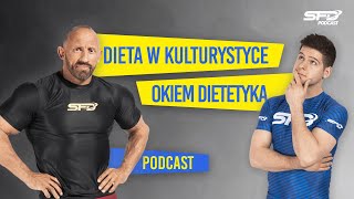 Dieta w KULTURYSTYCE okiem DIETETYKA  SFD Podcast [upl. by Northrop366]