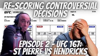 ReScoring Controversial Decisions  Episode 2 GSP vs Hendricks at UFC 167 [upl. by Vookles941]