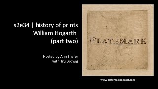 s2e34 History of Prints William Hogarth part two [upl. by Amikay882]