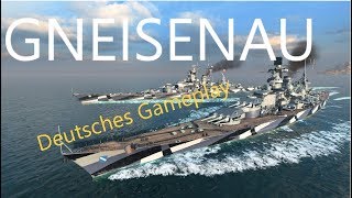 Gneisenau Guide Deutsch World of Warships [upl. by Naelcm]