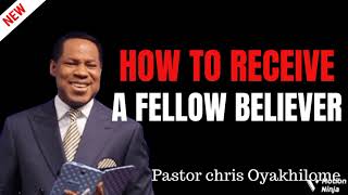 HOW TO RECEIVE A BELIEVER  Pastor Chris Oyakhilome [upl. by Nwahsel305]