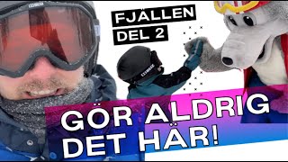 GÖR ALDRIG DET HÄR Fjällen del 2 Vlogg [upl. by Farrel]