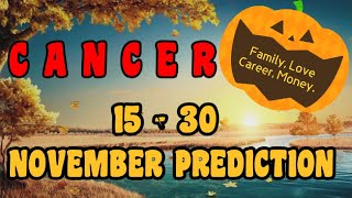 CANCER♋DOBJune 22July22 1530 November Prediction [upl. by Ancelin661]