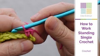 How to Work Standing Single Crochet [upl. by Melli]