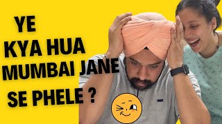 Ye Kya Hua Mumbai Jane Se Phele [upl. by Eidnyl196]